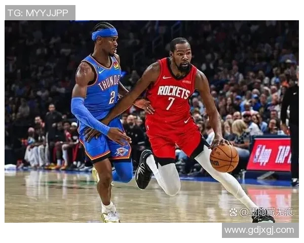 火箭与雷霆精彩对决今日录像回放全程分析与亮点集锦 火箭与雷霆精彩对决今日录像回放全程分析与亮点集锦