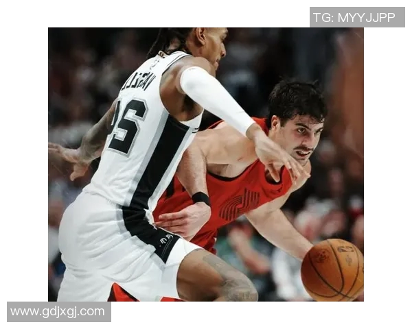 开拓者与马刺对决CCTV直播精彩瞬间回顾与分析