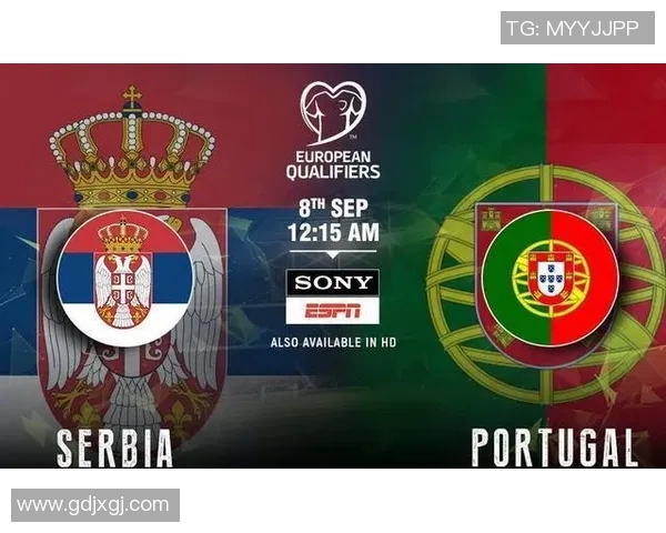 葡萄牙与塞尔维亚精彩对决直播时间及观看方式全攻略